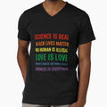 Science is real! Black lives matter! No human is illegal! Love is love! Women's rights are human rights! Kindness is everything! Shirt Slim Fit T-Shirt by Ayman El