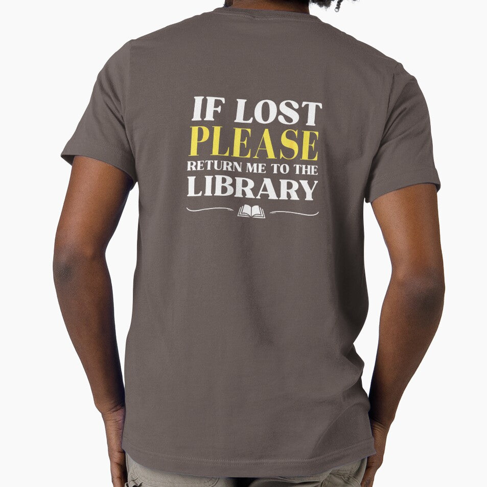 If Lost Return Me to Library Funny Librarian Bookworm Humor T-Shirt by ‘Nothing Scares Me’ Store