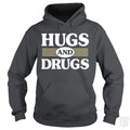 Hugs and Drugs Hoodie