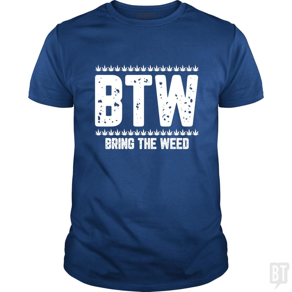 Bring The Weed