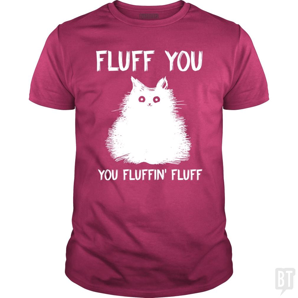 Fluff You You Fluff Funny Cat