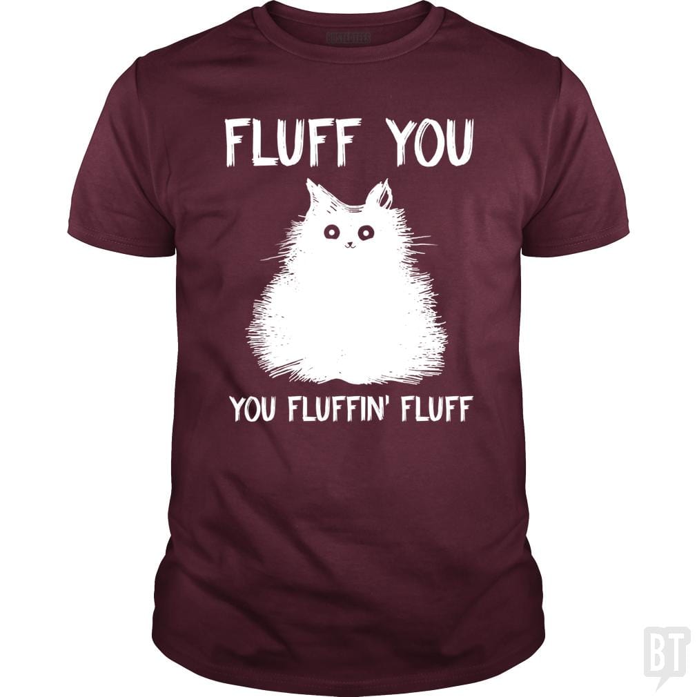Fluff You You Fluff Funny Cat