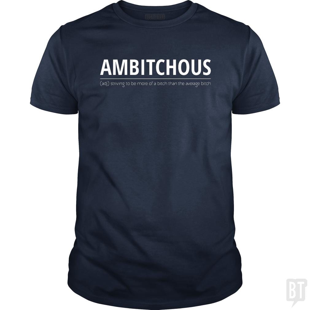 Ambitchous Bitch