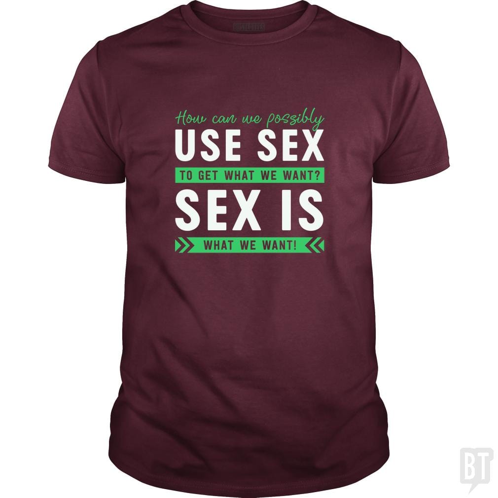 Sex Is What We Want