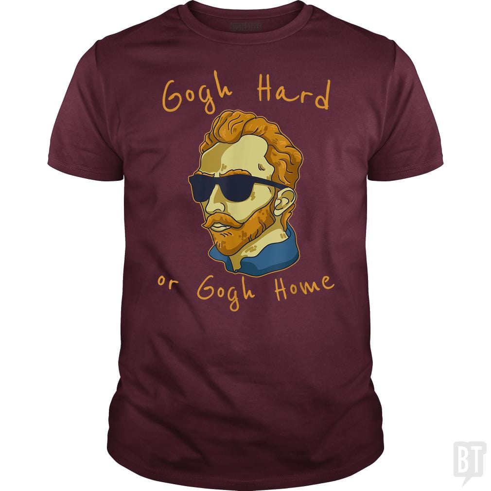 Vincent Van Gogh Hard Or Go Home