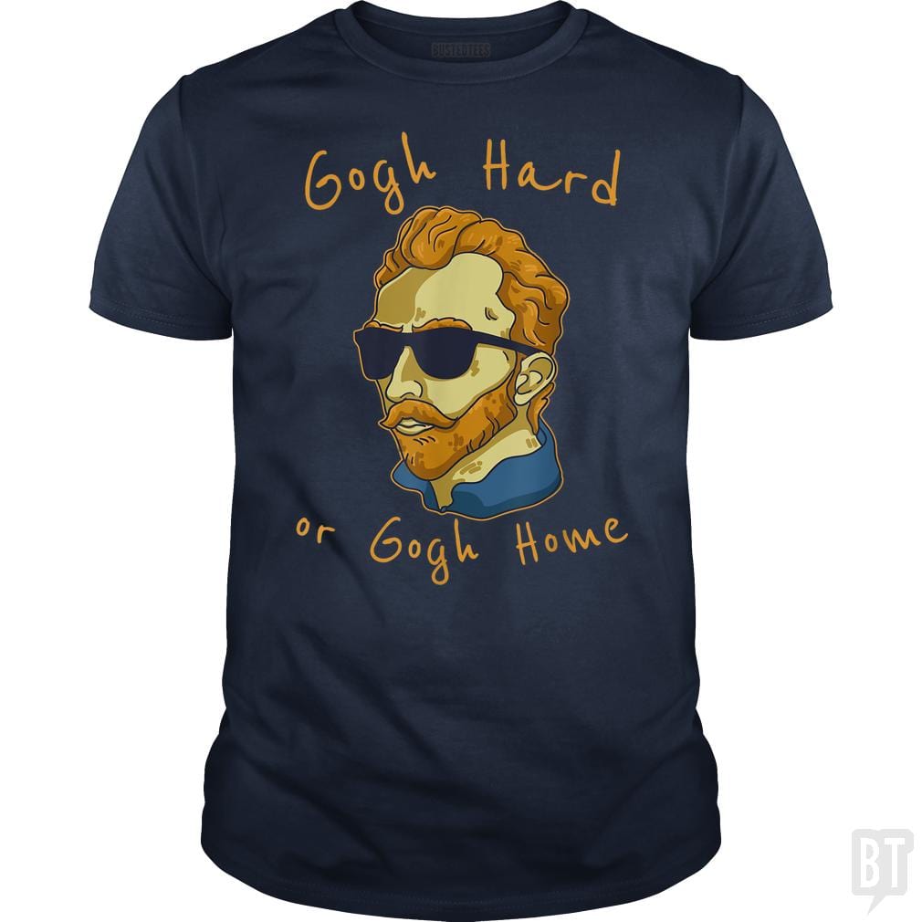 Vincent Van Gogh Hard Or Go Home