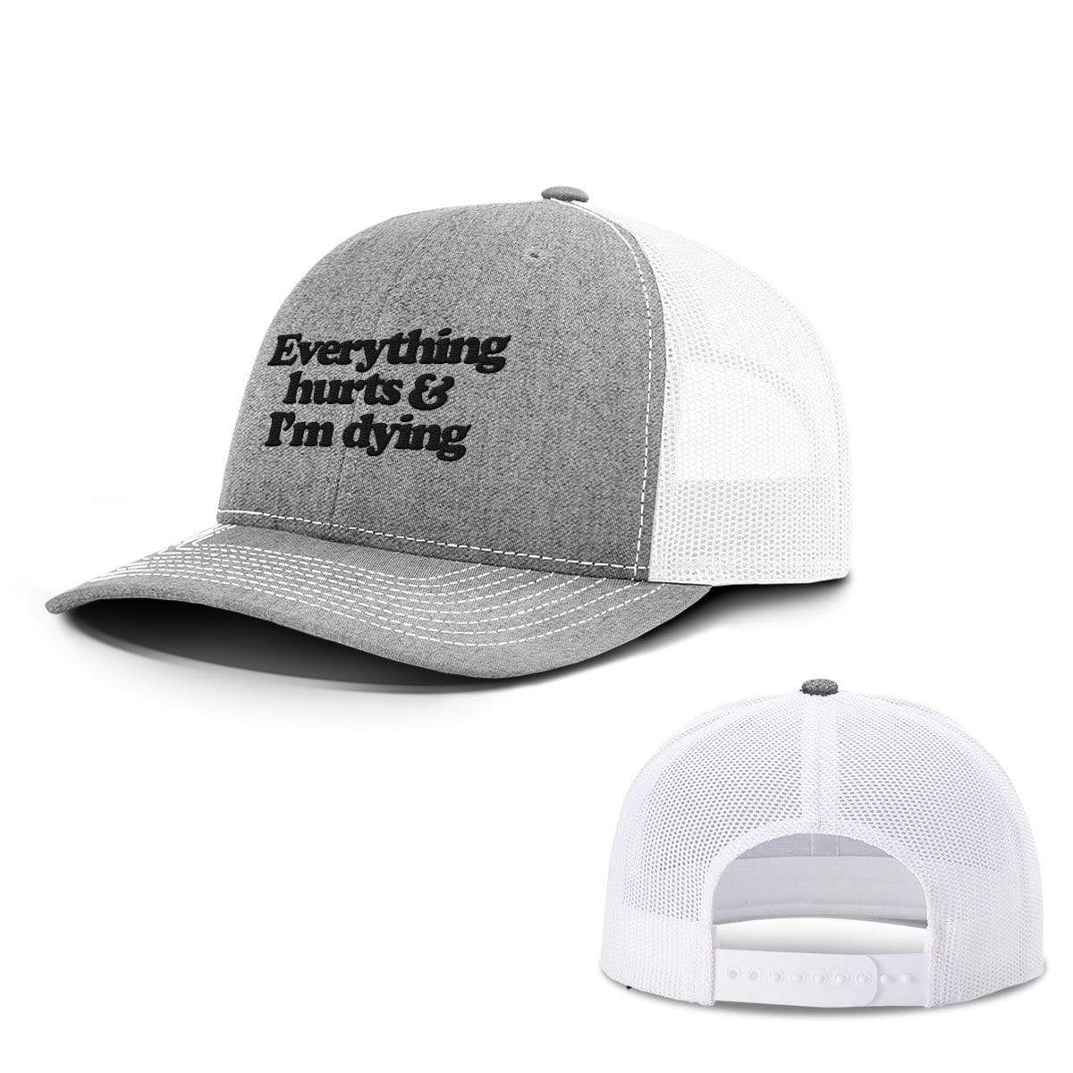 Everything Hurts and I'm Dying Hats
