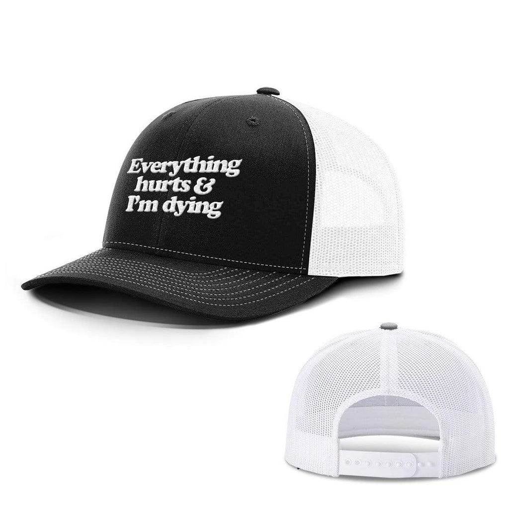 Everything Hurts and I'm Dying Hats