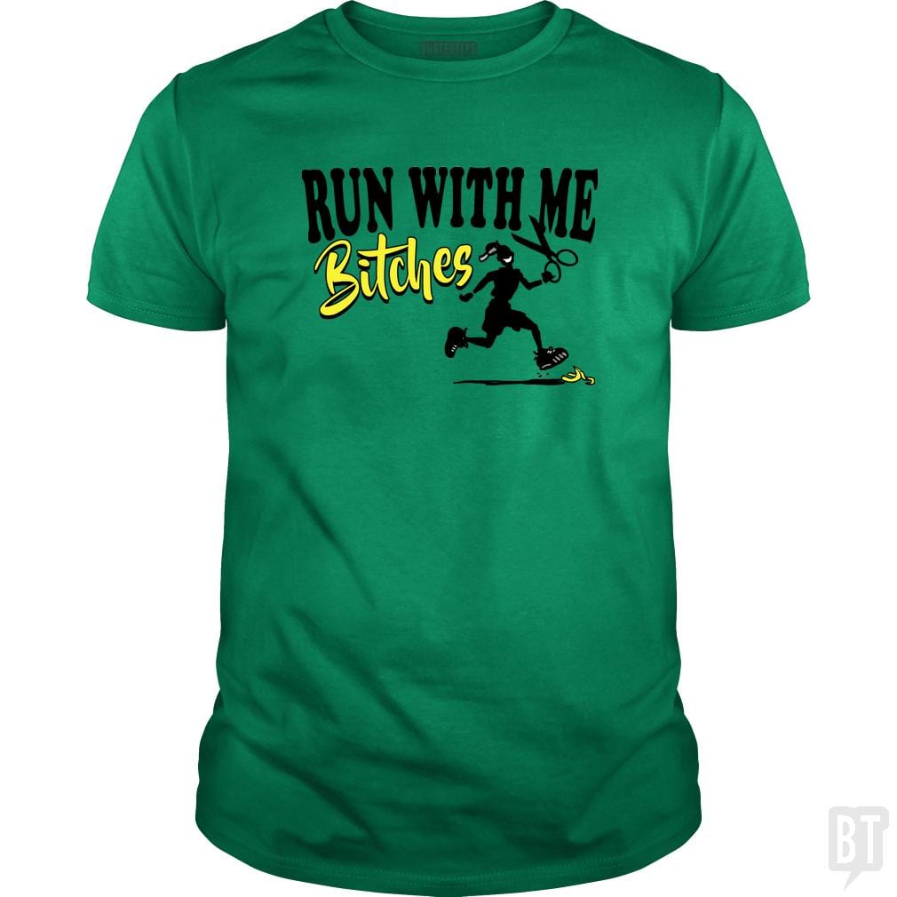 Run With Me Bitches