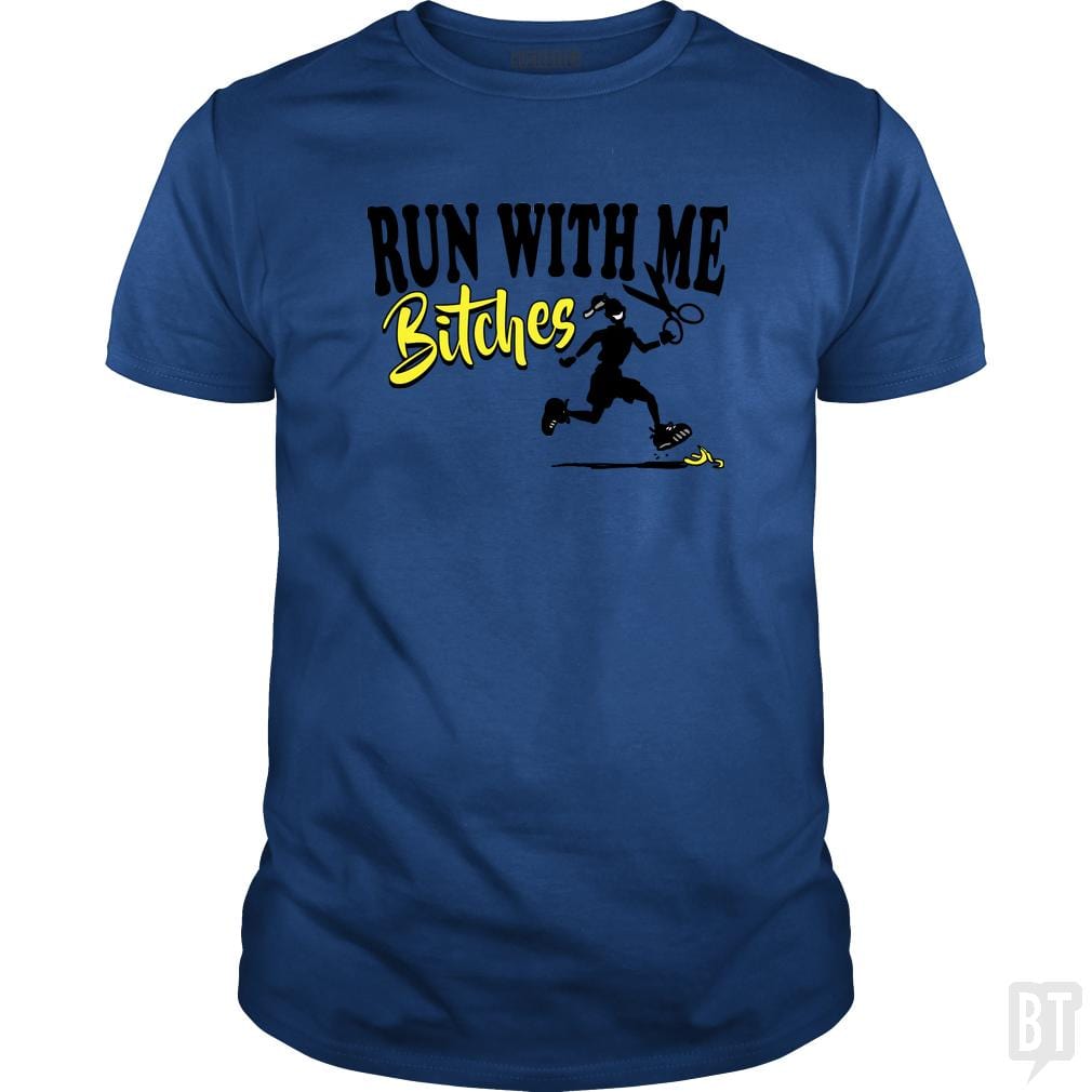 Run With Me Bitches