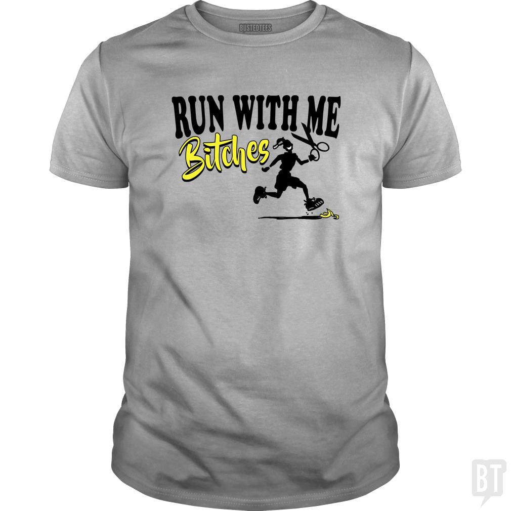 Run With Me Bitches