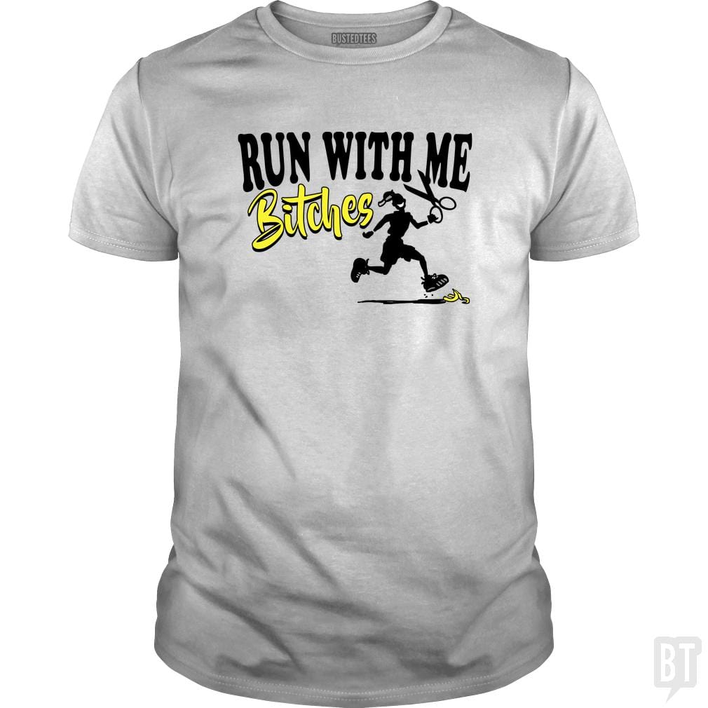 Run With Me Bitches