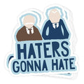 Haters Gonna Hate Vinyl Sticker