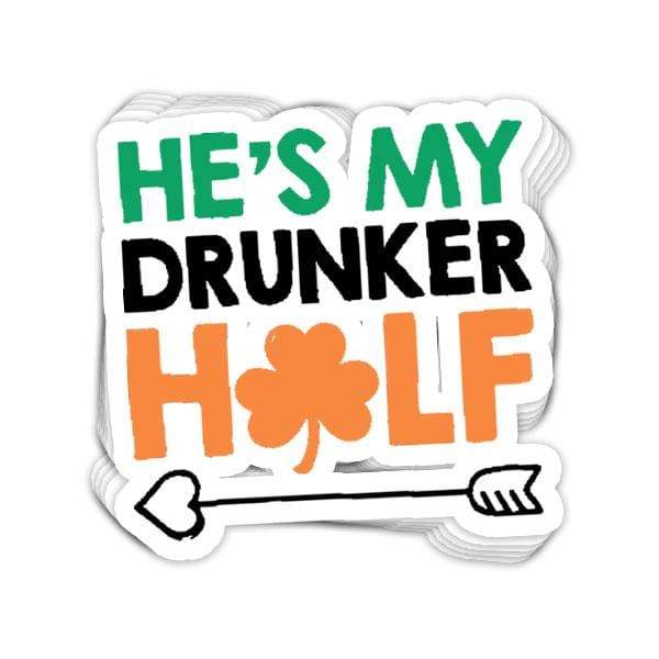 He's My Drunker Half Vinyl Sticker