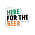 Here for the Beer Vinyl Sticker