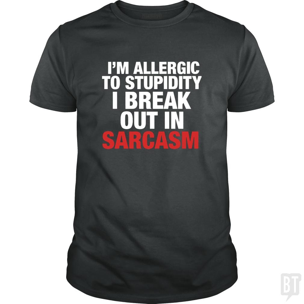 Allergic To Stupidity