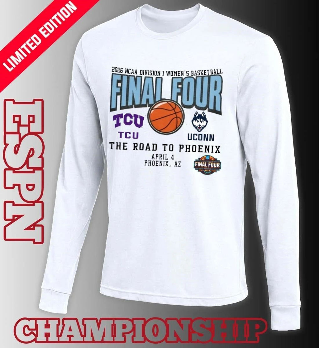 Uconn Huskies Vs TCU Horned Frogs 2026 NCAA DI Women’s Basketball Tournament March Madness Final 4 T-Shirt