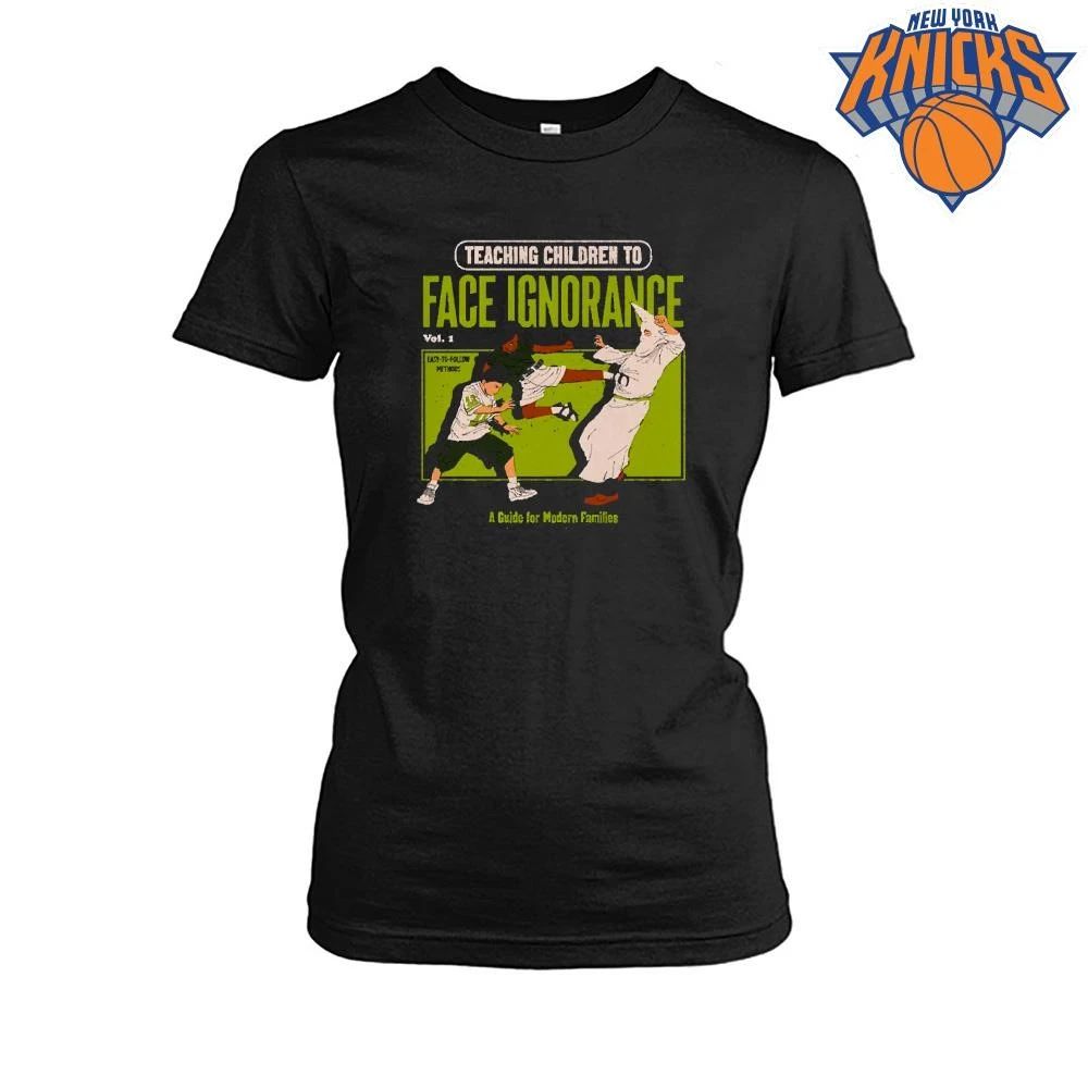 Teaching Children To Face Ignorance Guide For Modern Families T Shirt
