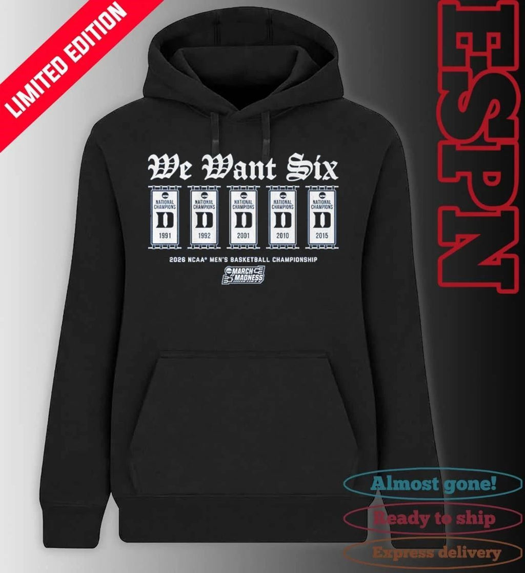 Duke Men’s Basketball 2026 March Madness We Want Six Shirt