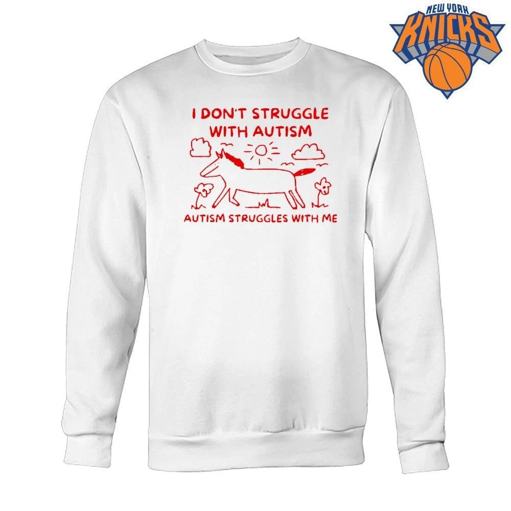 I Don’t Struggle With Autism Autism Struggles With Me Funny Horse Meme T Shirt
