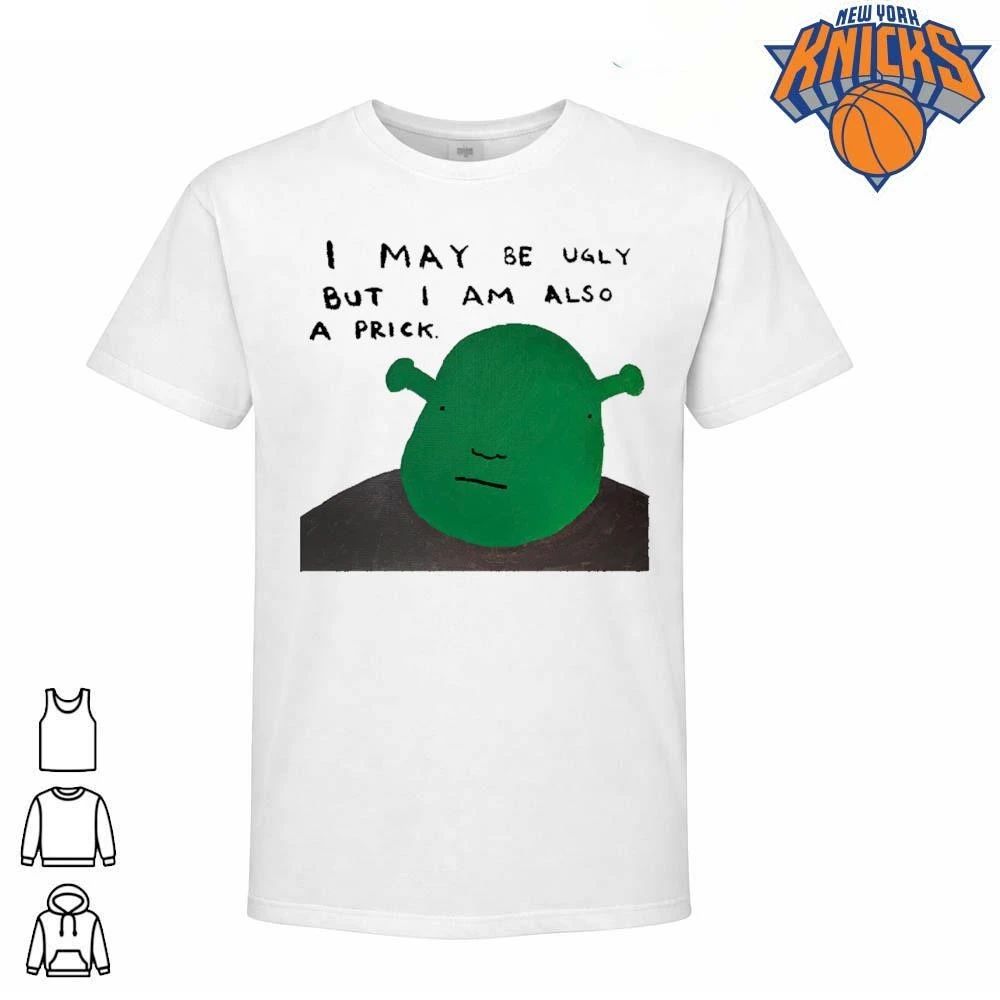 Shrek I May Be Ugly But I Am Also A Prick Funny Meme Painting Shirt