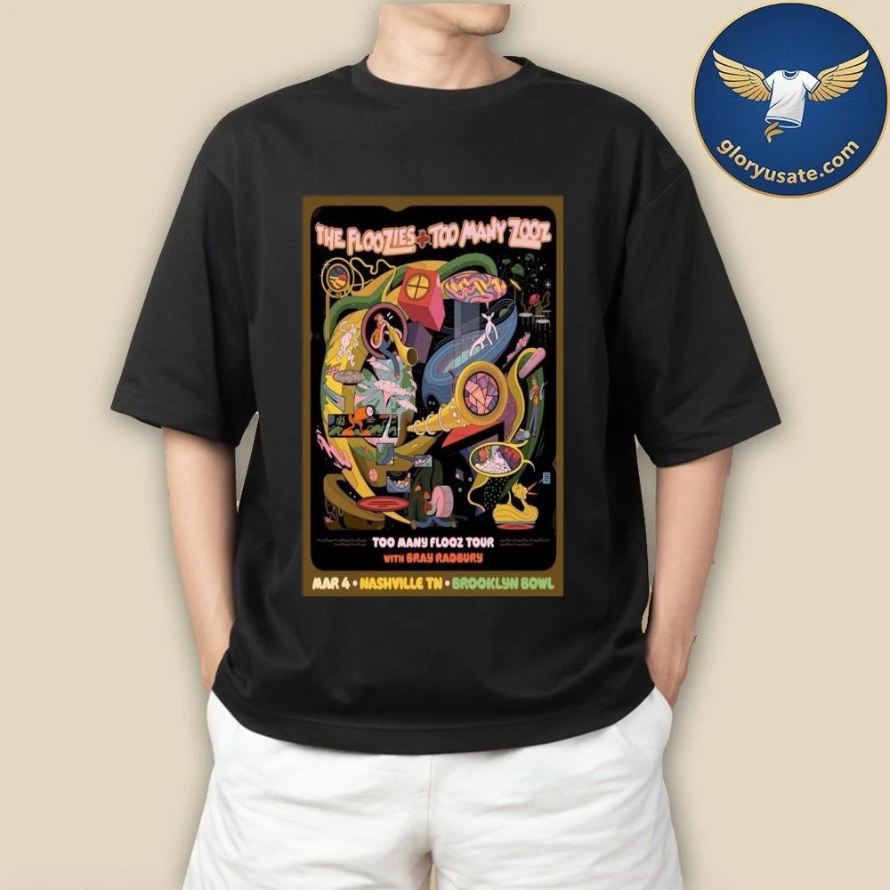 The Floozies & Too Many Zooz Brooklyn Bowl Nashville March 4 2026 Concert Poster Shirt