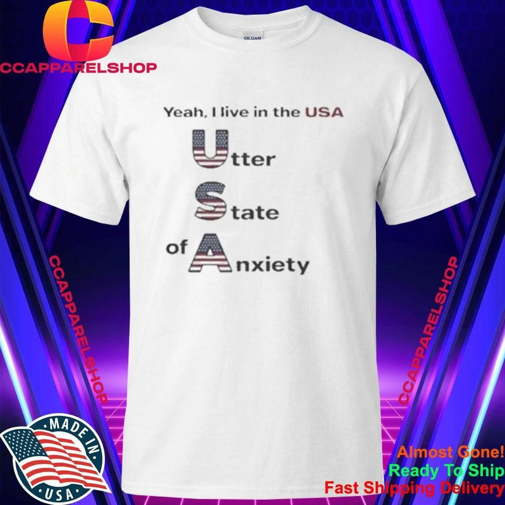 USA Utter State of Anxiety Shirt