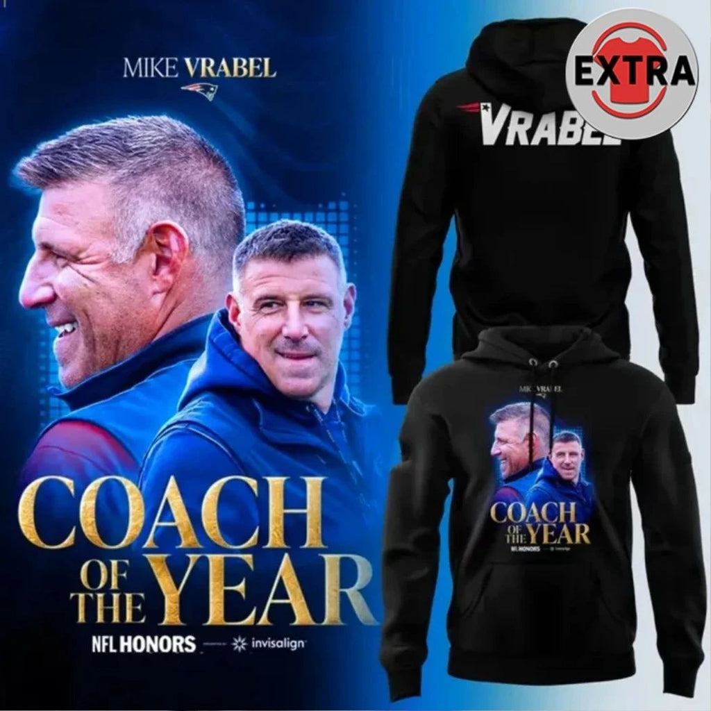 Mike Vrabel Coach of the Year Legacy 2026 Hoodie T-Shirt