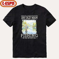 Never Underestimate Old Man Who Still Goes Fly Fishing In His Seventies Shirt