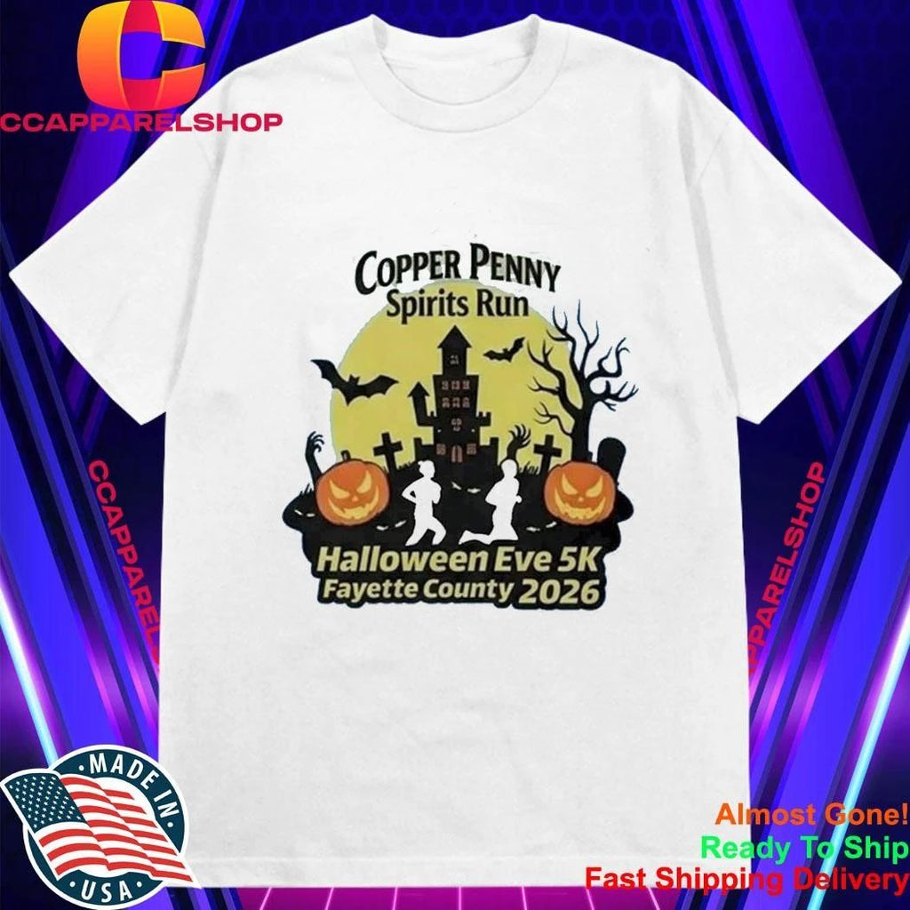 Copper Penny Spirits Run Halloween Eve 5k Fayette Country 2026 Shirt