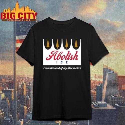 Abolish ICE From The Land Of Sky Blue Waters Minnesota t-shirt
