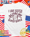 Anchorman I love Scotch Scotchy shirt