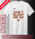 Texas Longhorns Don’t Sleep On Us Men’s Basketball Tournament March Madness Don’t Sleep On Us T-Shirt