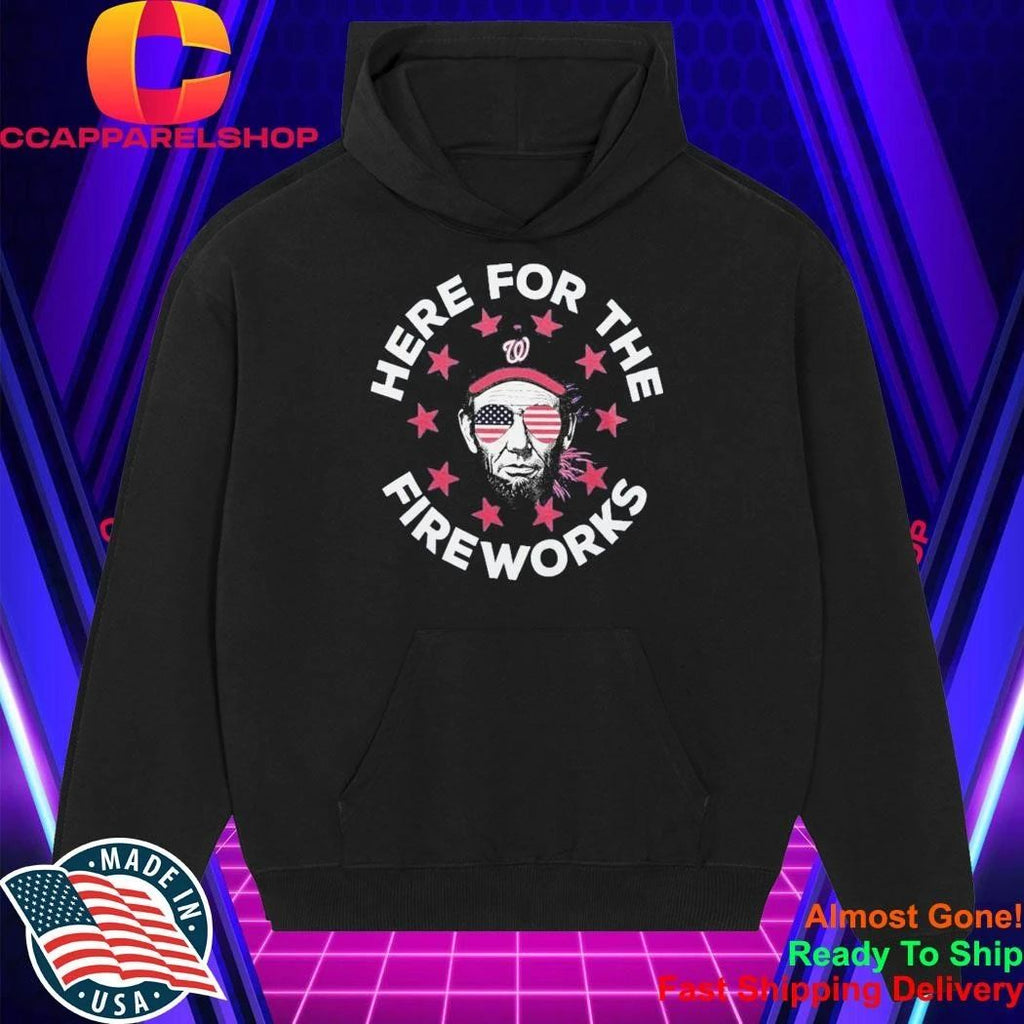 Here For The Fireworks Washington Nationals Nationals Patriotic Shirt