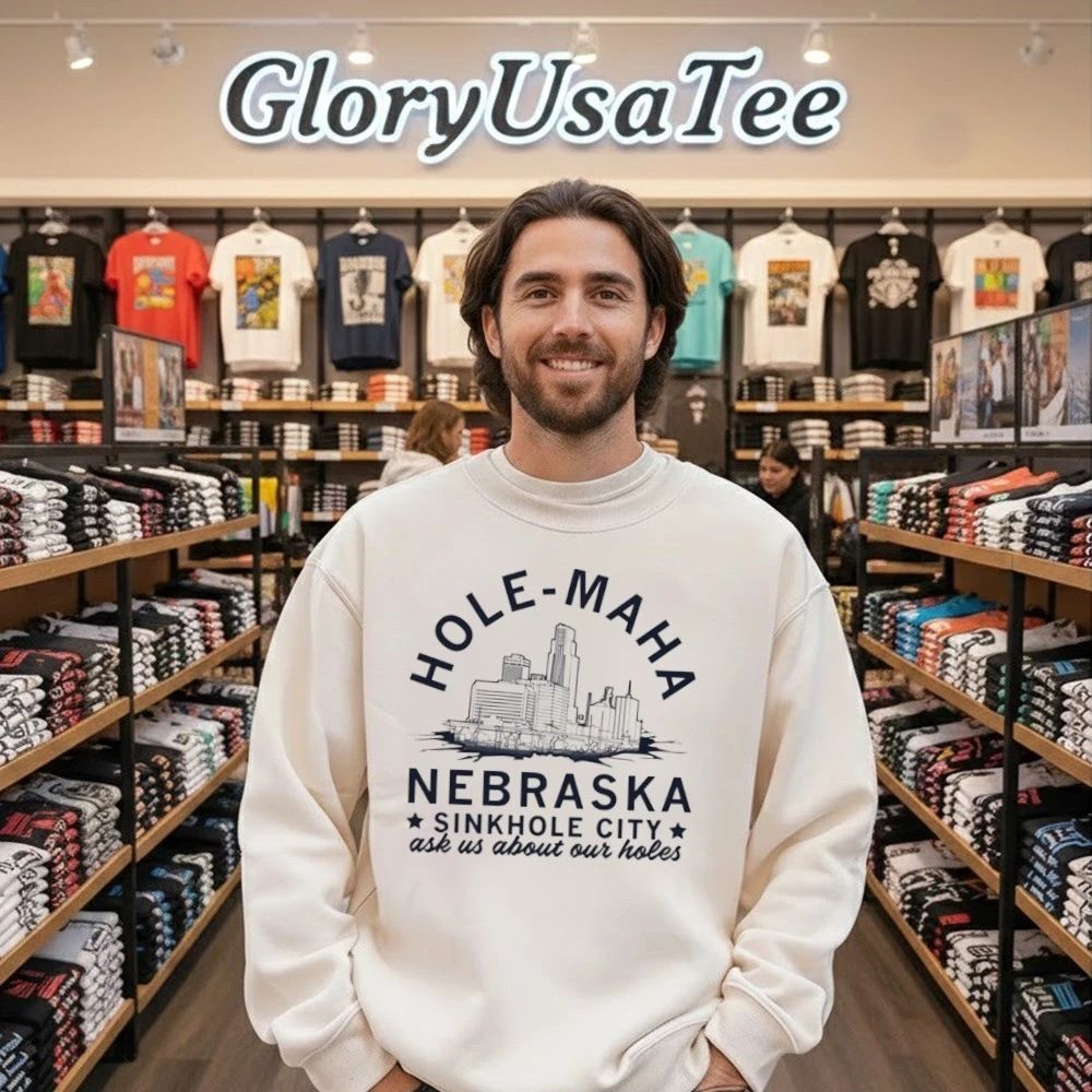 Hole-Maha Nebraska Sinkhole Citty Ask Us About Our Holes Shirt
