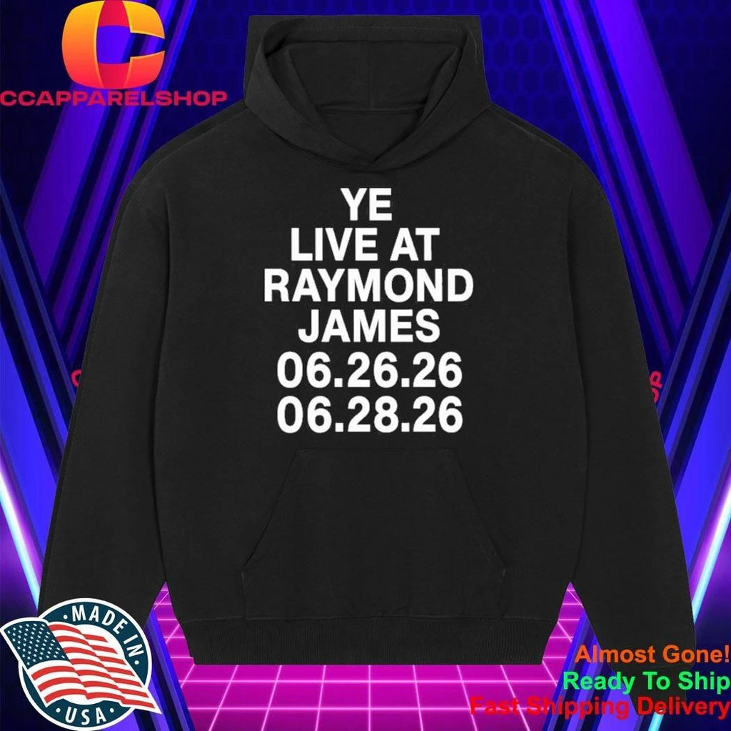 2026 Ye Live At Raymond James Shirt