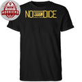 Djotime No Dice Shirt