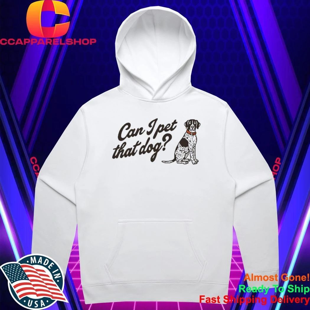 Haesicks Can I Pet That Dog Shirt