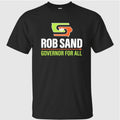Rob Sand Governor for All Shirt
