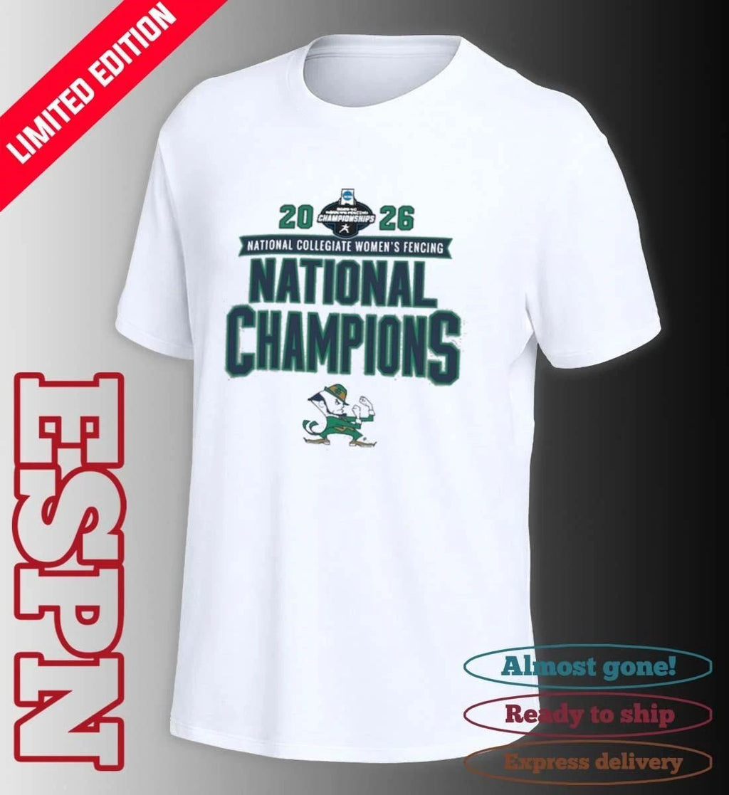 Notre Dame Fighting Irish NCAA Women’s Fencing National Champions T-Shirt