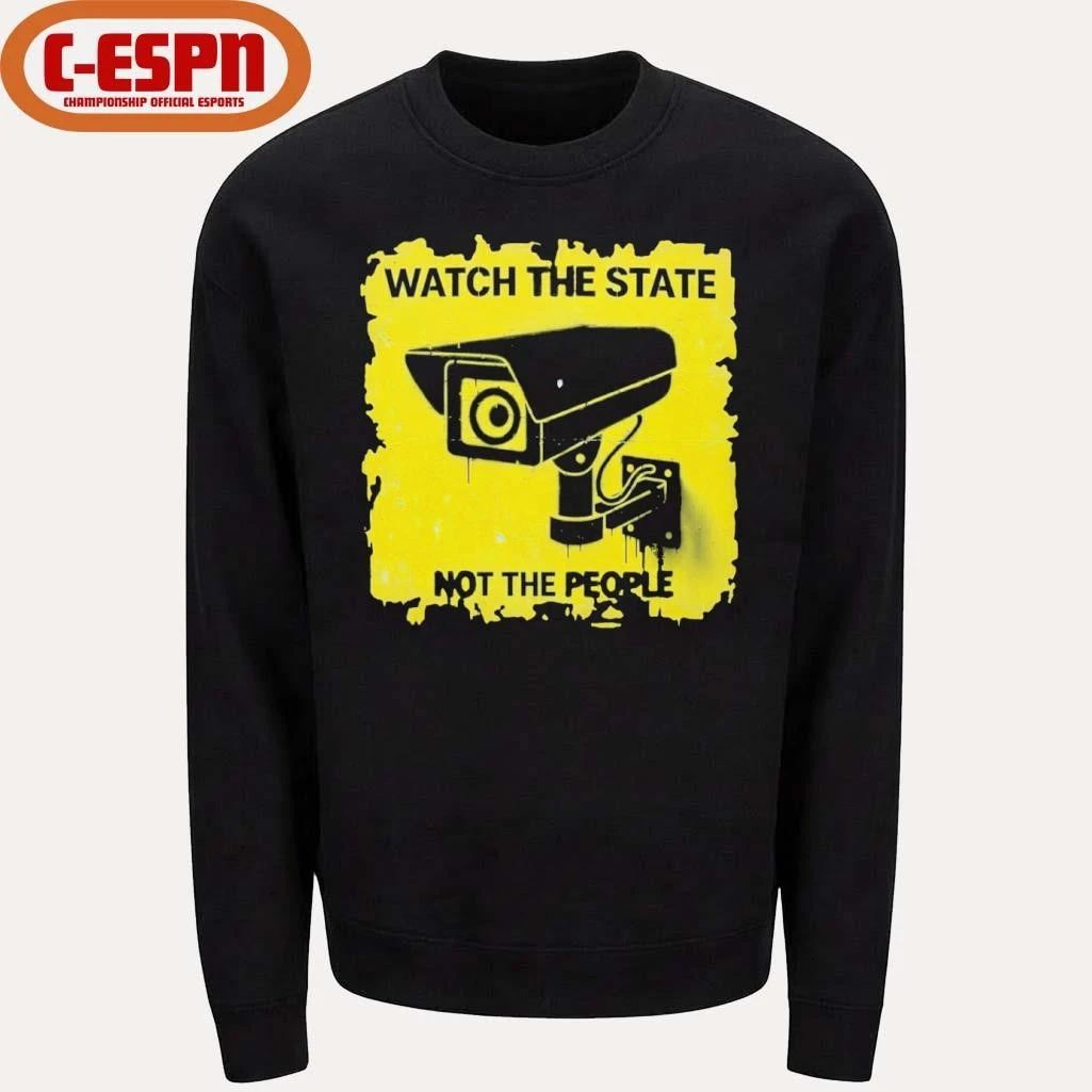Watch The State Not The People Shirt