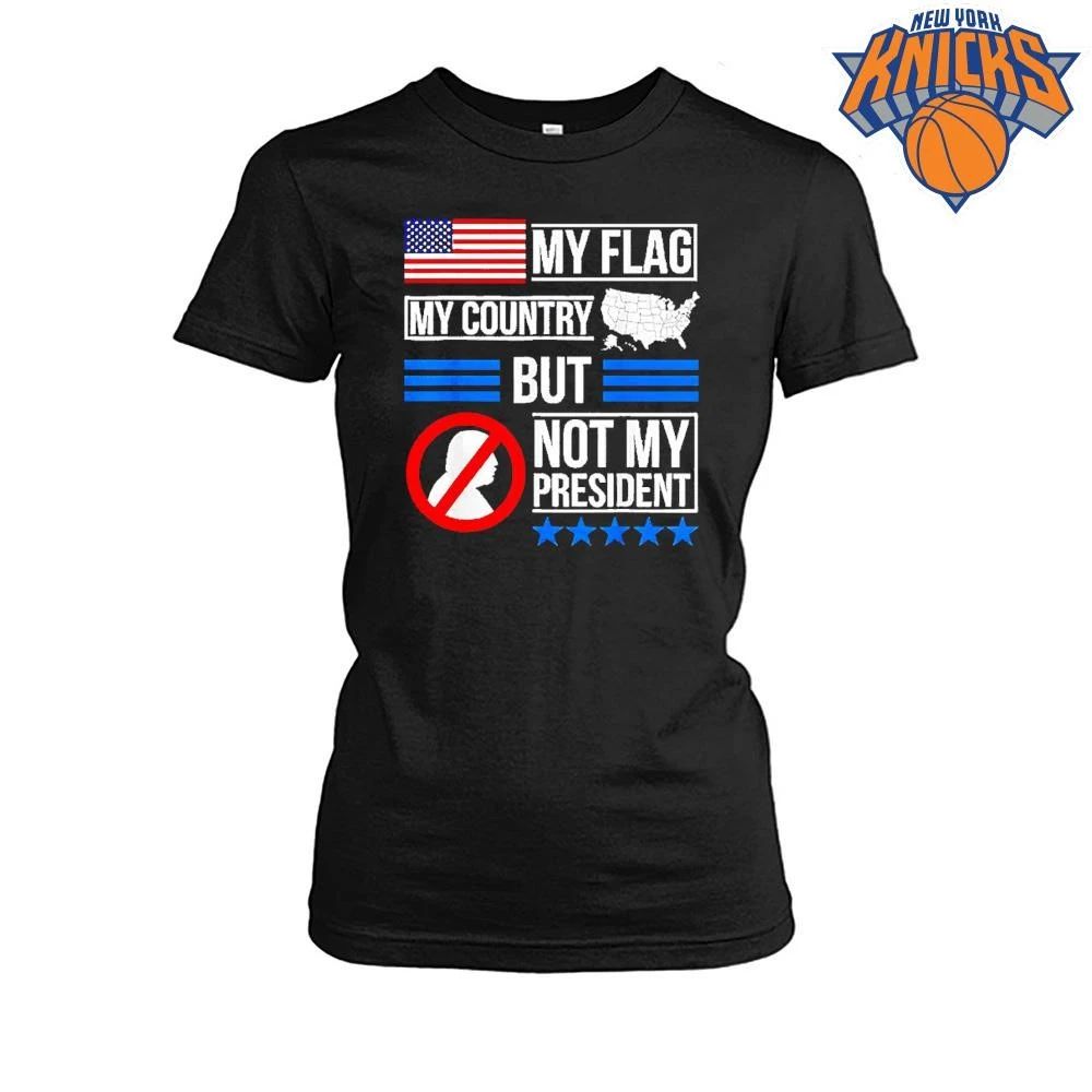 My Flag My Country But Not My President Anti Trump Political Protest Graphic Shirt