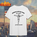 Original Future Jesus loves You but i don’t go fuck Yourself shirt