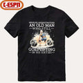 Never Underestimate An Old Man Who Still Goes Lifting In His Sixties Shirt