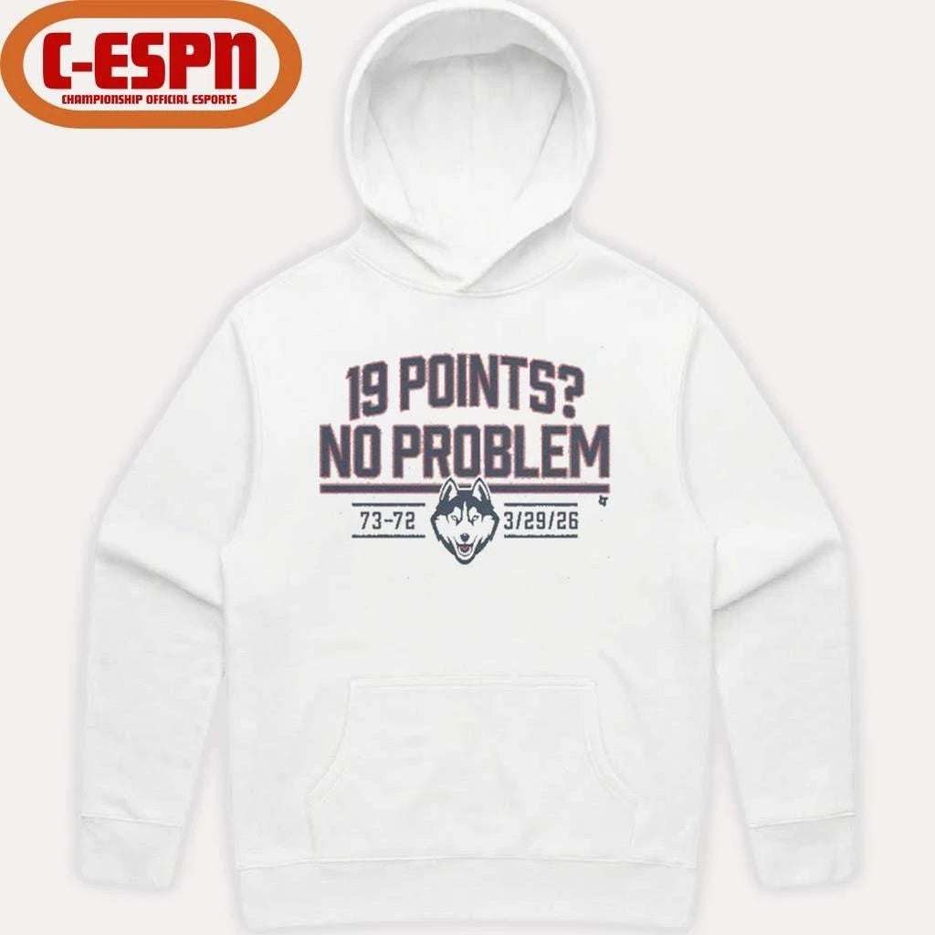UConn Huskies Basketball 19 Points No Problem Score Shirt