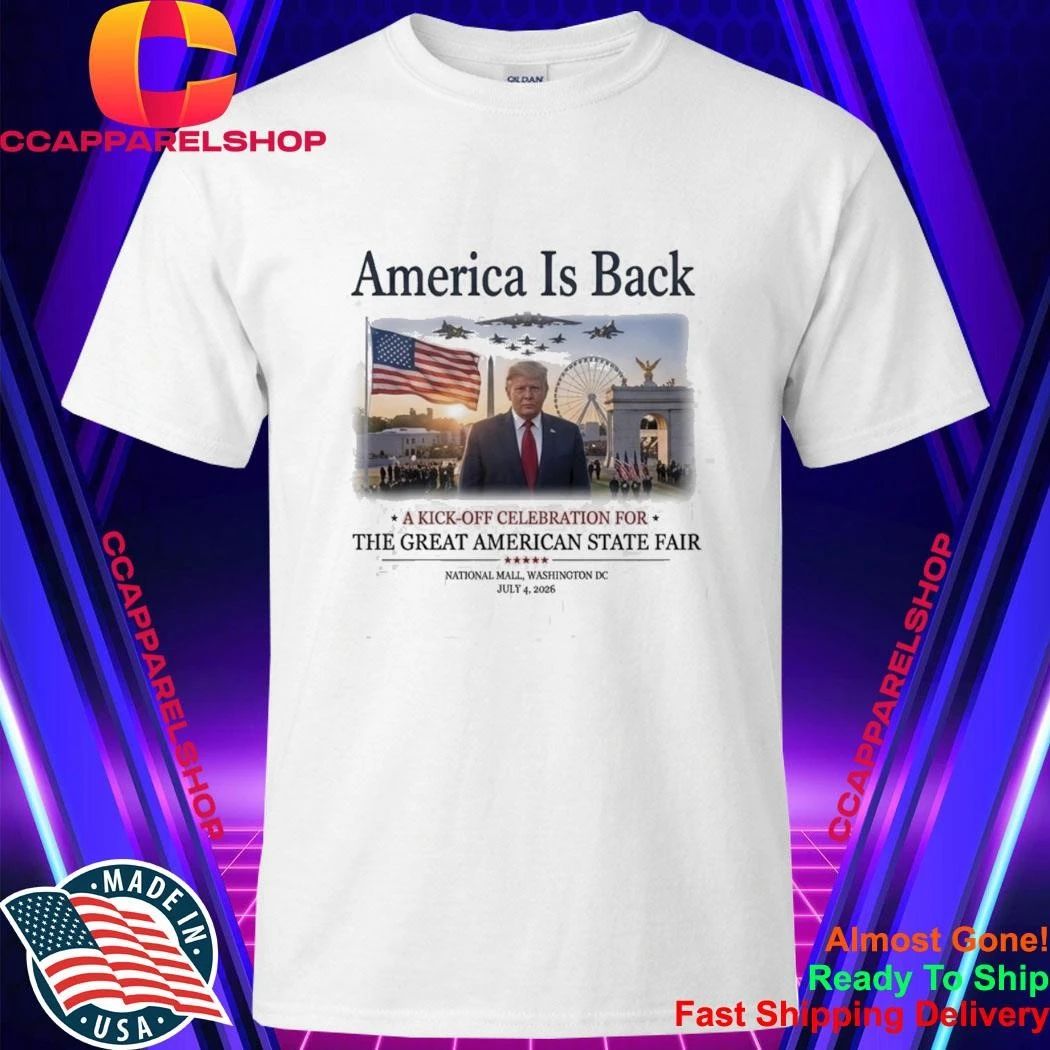 America Is Back The Great American State Fair Shirt