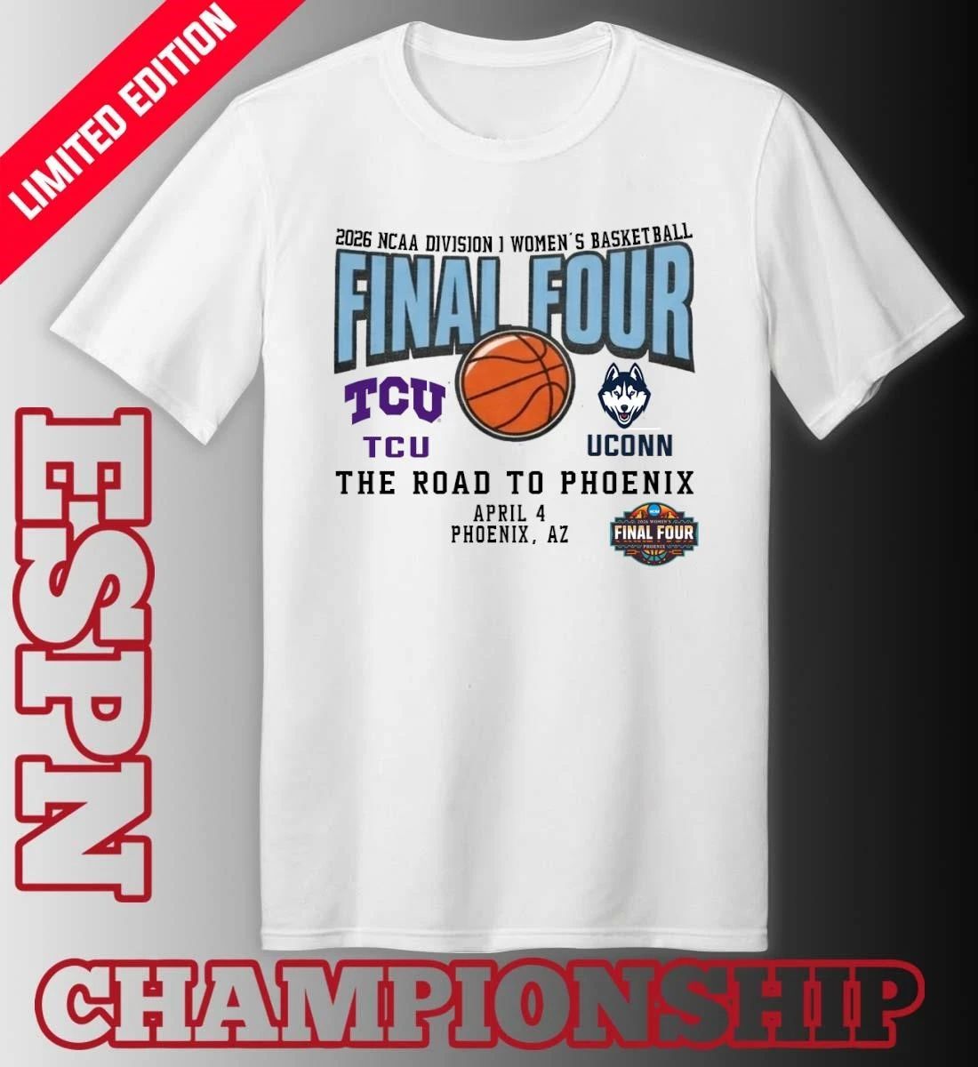 Uconn Huskies Vs TCU Horned Frogs 2026 NCAA DI Women’s Basketball Tournament March Madness Final 4 T-Shirt
