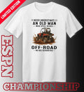 Grandpa Never Underestimate An Old Man Who Still Rides OFF-ROAD In His Seventies Shirt