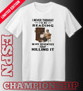I Never Thought I’d Be Reading In My Seventies Still Killing It Shirt