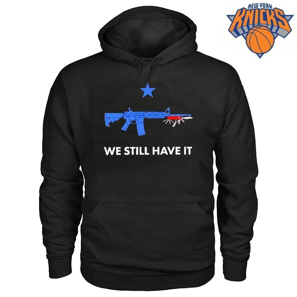 We Still Have It Rifle And Swiss Army Knife Gun Shirt